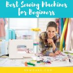 Best Sewing Machine for Beginners