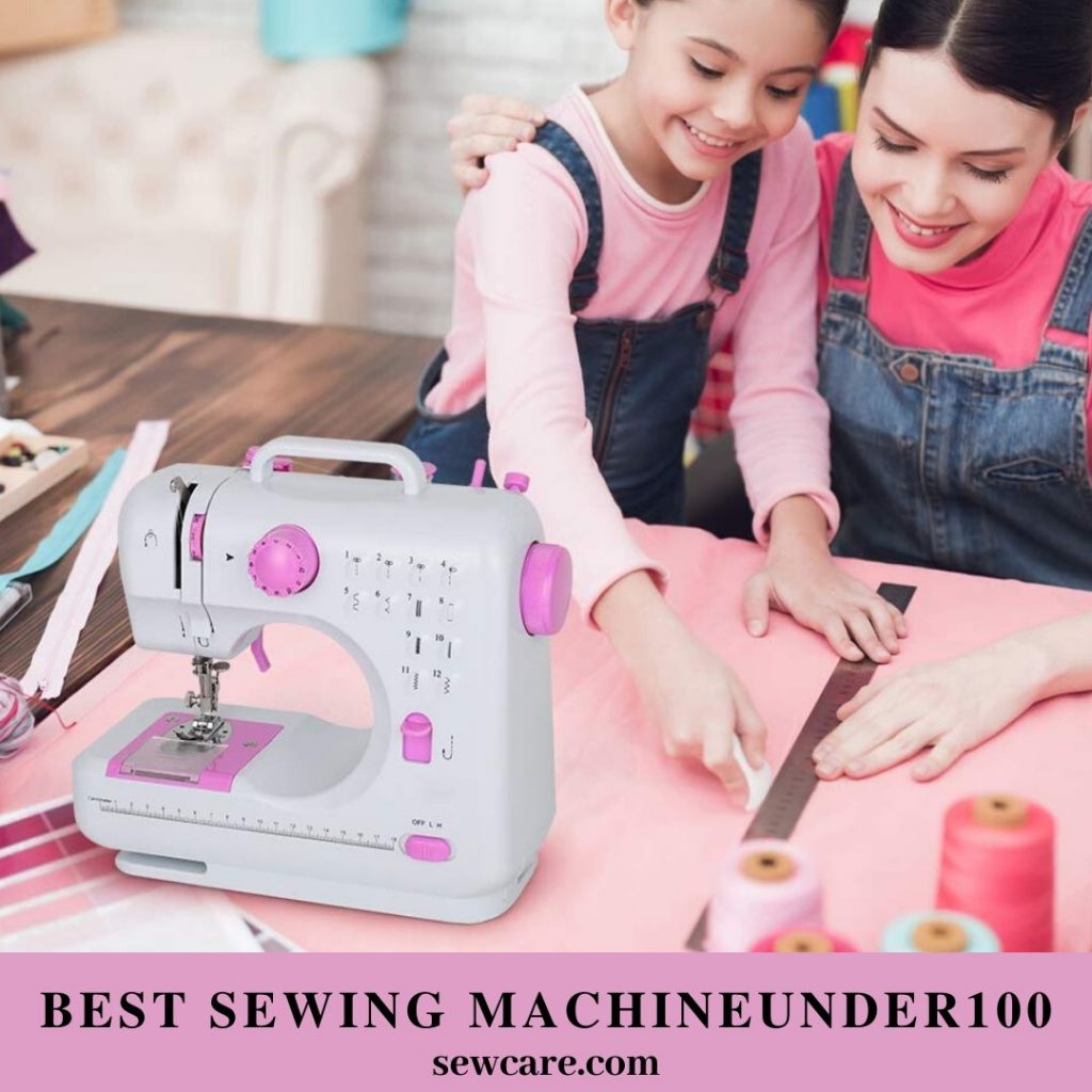 Best sewing machine under 100 Sew Care
