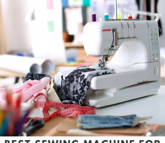 Best Sewing Machine For Making Clothes